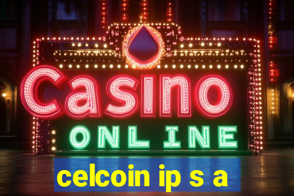 celcoin ip s a