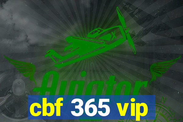 cbf 365 vip