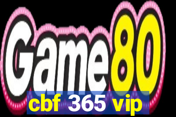 cbf 365 vip