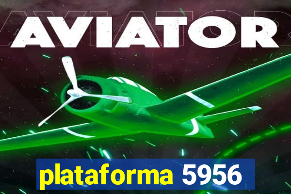 plataforma 5956