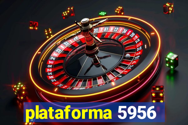 plataforma 5956