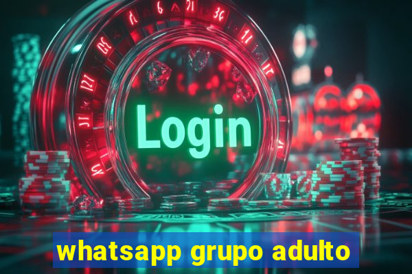 whatsapp grupo adulto