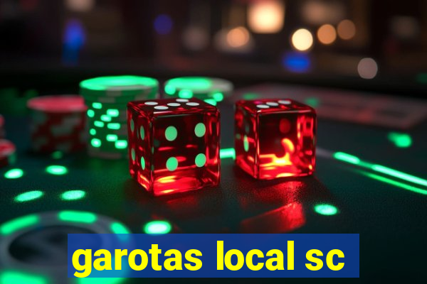 garotas local sc