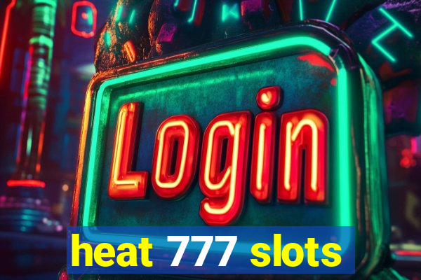 heat 777 slots