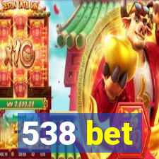 538 bet