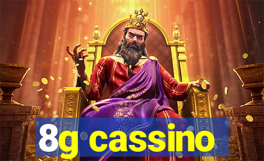 8g cassino