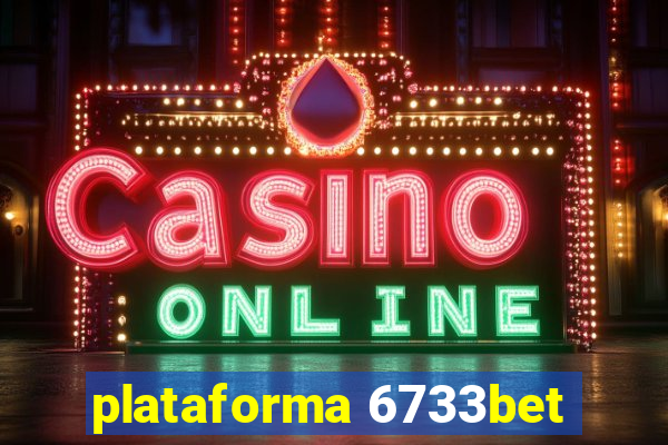 plataforma 6733bet