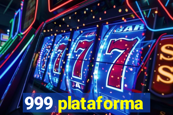 999 plataforma