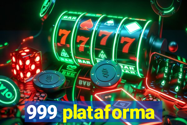 999 plataforma