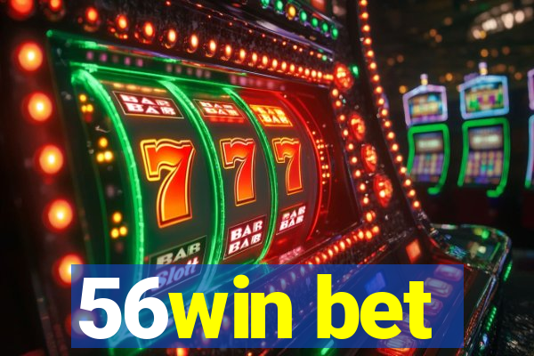 56win bet