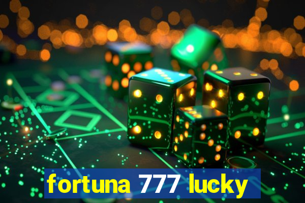 fortuna 777 lucky