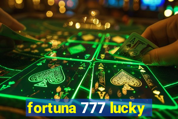 fortuna 777 lucky