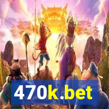 470k.bet