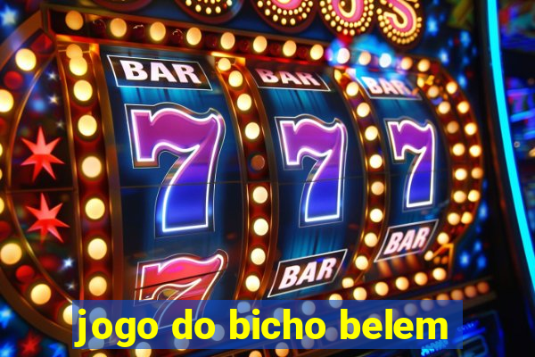 jogo do bicho belem