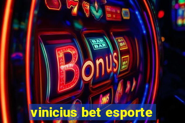 vinicius bet esporte