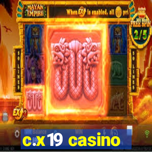 c.x19 casino