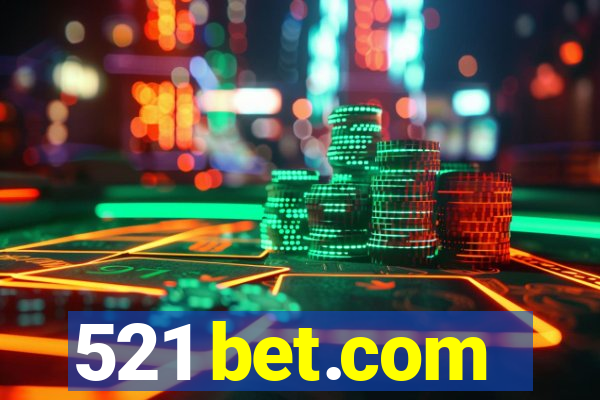 521 bet.com