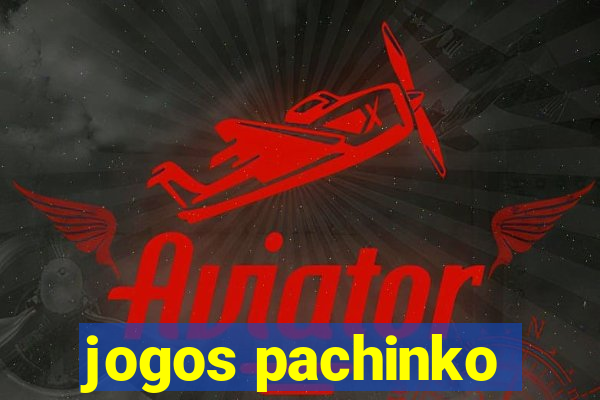 jogos pachinko