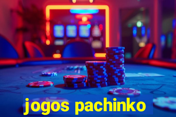 jogos pachinko