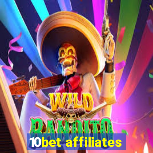 10bet affiliates