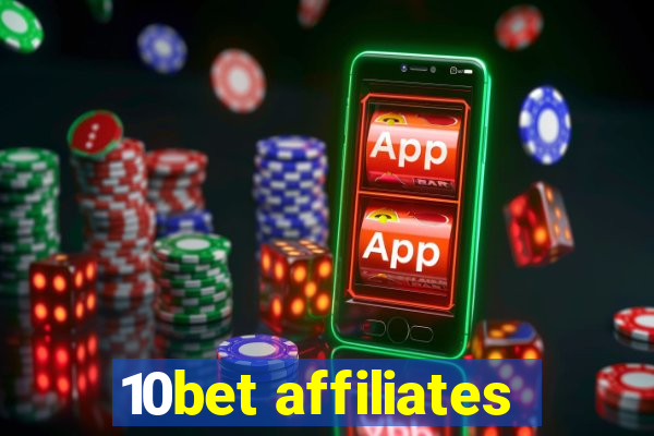 10bet affiliates