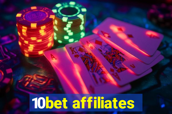 10bet affiliates