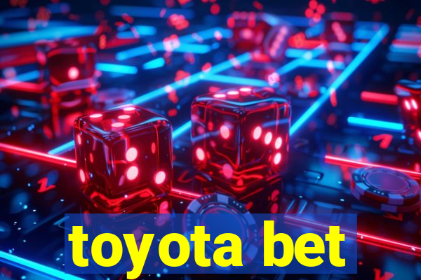 toyota bet