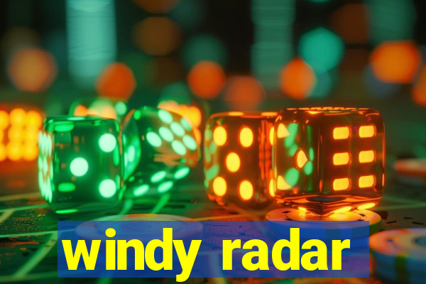 windy radar