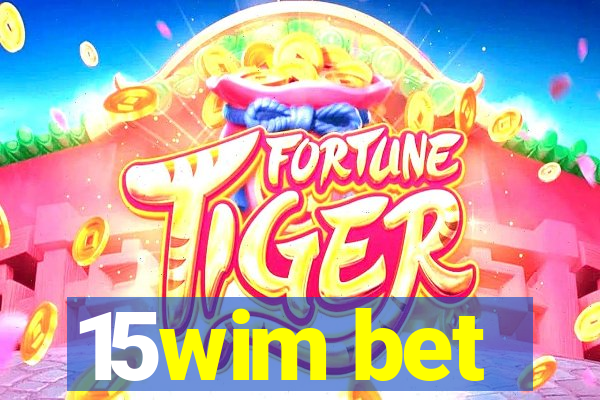 15wim bet