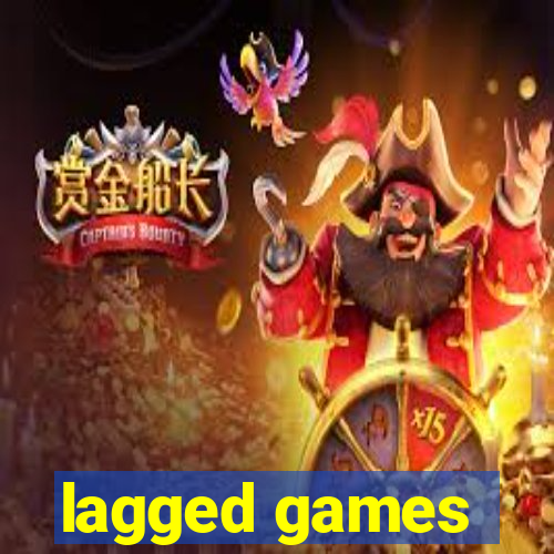 lagged games