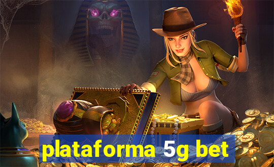 plataforma 5g bet