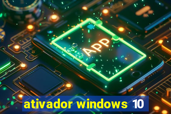 ativador windows 10