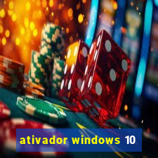 ativador windows 10