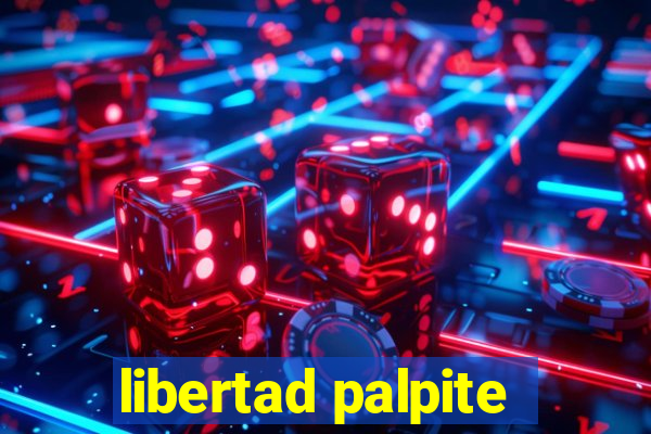 libertad palpite