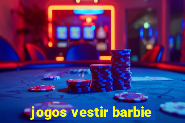 jogos vestir barbie