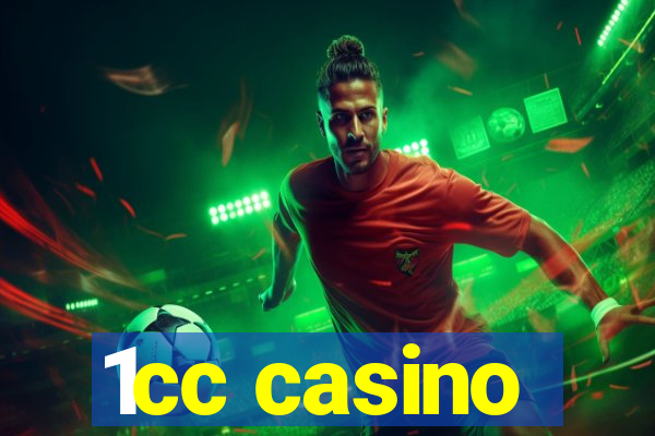 1cc casino