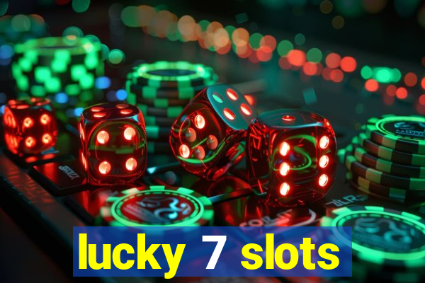 lucky 7 slots