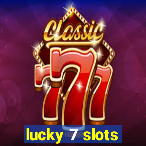 lucky 7 slots