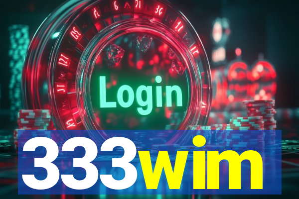 333wim