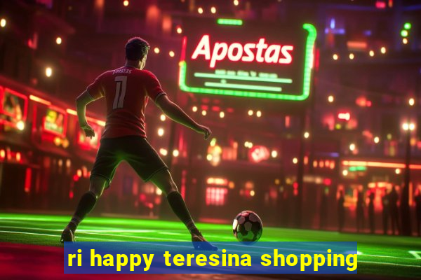 ri happy teresina shopping