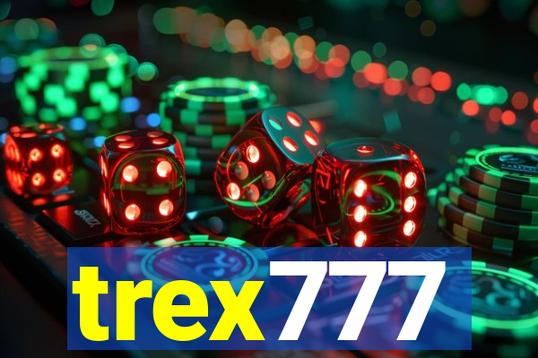 trex777