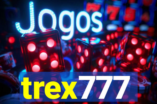 trex777