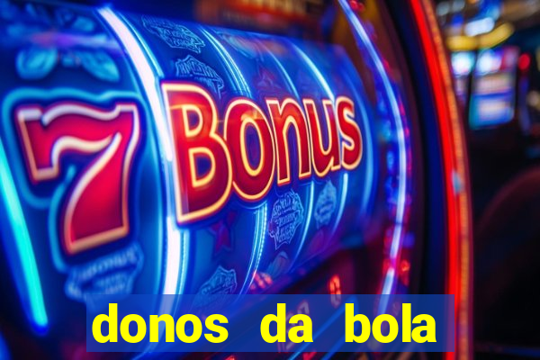 donos da bola bahia net