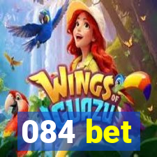 084 bet