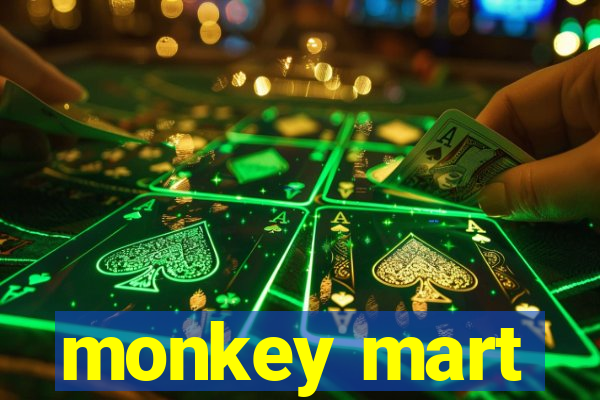 monkey mart