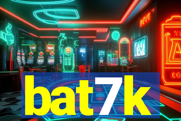 bat7k