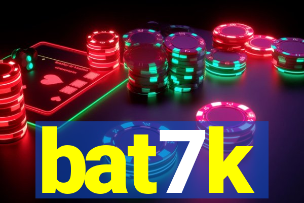 bat7k