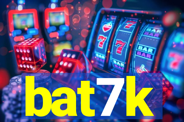 bat7k