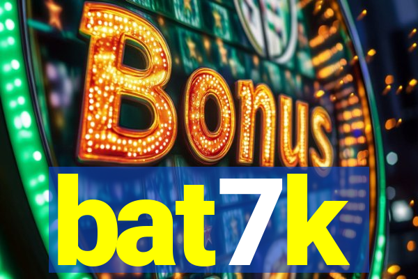 bat7k