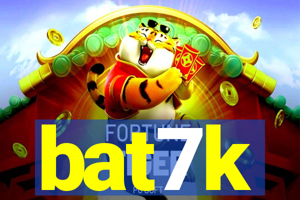 bat7k